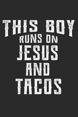 Book cover for This Boy Runs on Jesus and Tacos