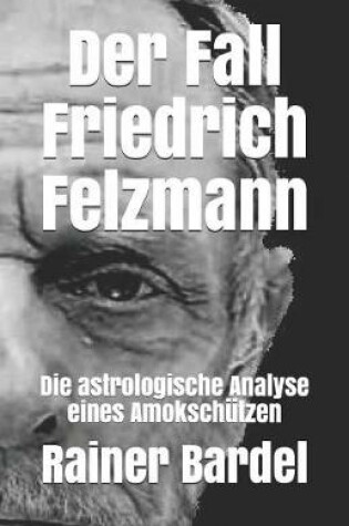 Cover of Der Fall Friedrich Felzmann