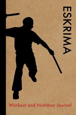 Book cover for Eskrima Workout and Nutrition Journal