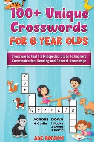 Cover of 100+ Crosswords for 6 year olds