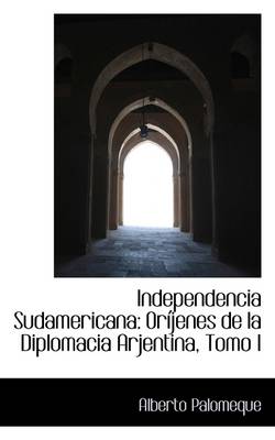 Book cover for Independencia Sudamericana