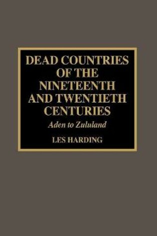 Cover of Dead Countries of the Nineteenth and Twentieth Centuries