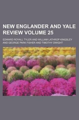 Cover of New Englander and Yale Review Volume 25