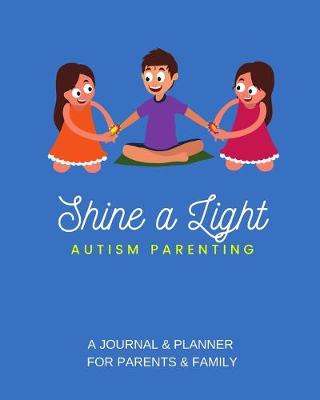 Book cover for Shine a Light Autism Parenting