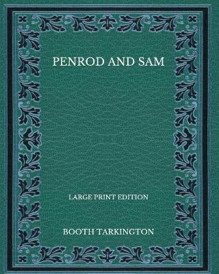 Book cover for Penrod and Sam - Large Print Edition