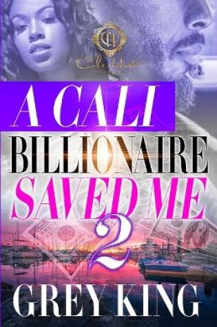 Cover of A Cali Billionaire Saved Me 2