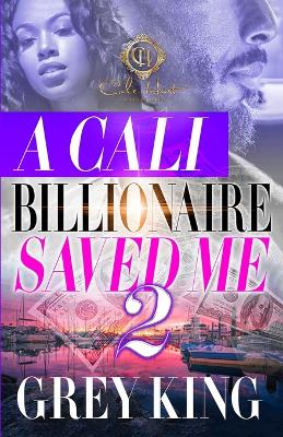 Book cover for A Cali Billionaire Saved Me 2