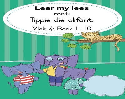 Cover of Leer my lees met Tippie die olifant (Vlak 4 Boek 1-10)