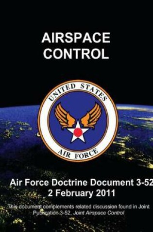 Cover of Airspace Control - Air Force Doctrine Document (AFDD) 3-52