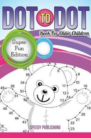 Cover of Dot To Dot Book For Older Children