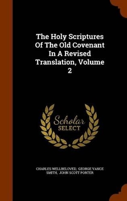 Book cover for The Holy Scriptures of the Old Covenant in a Revised Translation, Volume 2