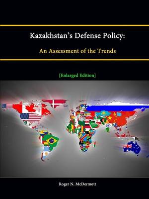 Book cover for Kazakhstan's Defense Policy:An Assessment of the Trends [Enlarged Edition]