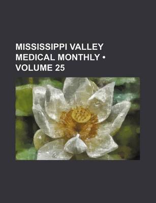 Book cover for Mississippi Valley Medical Monthly (Volume 25)