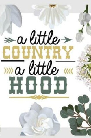 Cover of A Little Country A Little Hood