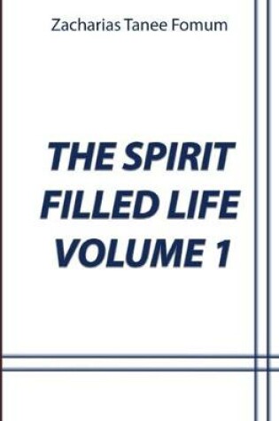 Cover of The Spirit-Filled Life (Volume 1)