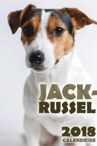 Cover of Jack-Russel 2018 Calendrier (Edition France)