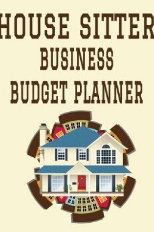 Cover of House Sitter Business Budget Planner