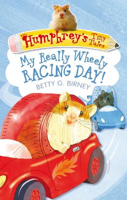 Book cover for Humphrey's Tiny Tales 7: My Really Wheely Racing Day!