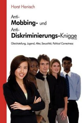 Cover of Anti-Mobbing Und Anti-Diskriminierungs-Knigge 2100