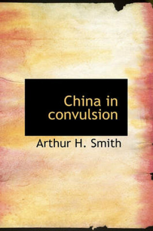 Cover of China in Convulsion