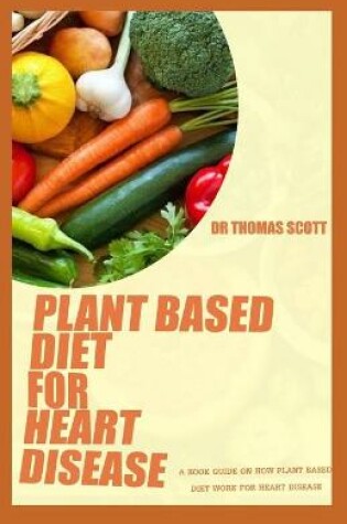 Cover of Plant Based Diet for Heart Disease