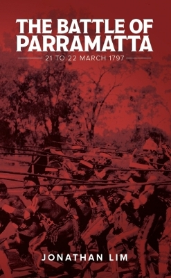 Book cover for The Battle of Parramatta 21 to 22 March 1797