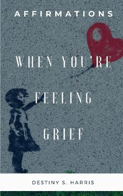 Book cover for When You're Feeling Grief