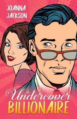 Book cover for The Undercover Billionaire