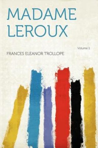 Cover of Madame LeRoux Volume 1