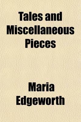 Book cover for Tales, and Miscellaneous Pieces (Volume 8); (337 P.)