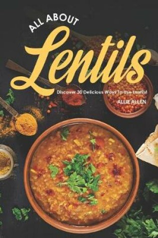 Cover of All About Lentils