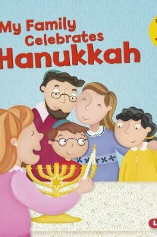 Cover of My Family Celebrates Hanukkah