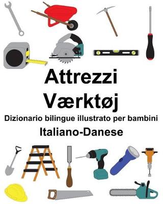 Book cover for Italiano-Danese Attrezzi/Værktøj Dizionario bilingue illustrato per bambini