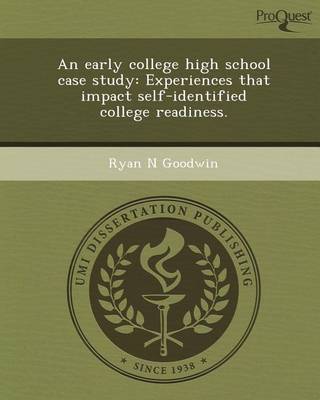 Book cover for An Early College High School Case Study: Experiences That Impact Self-Identified College Readiness