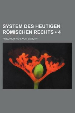 Cover of System Des Heutigen R Mischen Rechts (4)