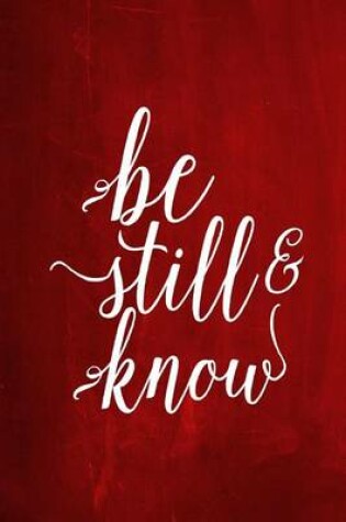 Cover of Chalkboard Journal - Be Still & Know (Red)