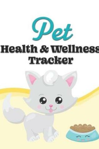 Cover of Pet Health & Wellness Tracker