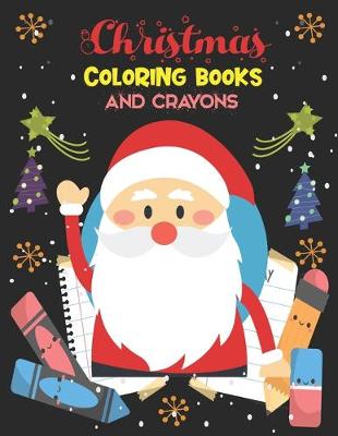 Cover of Christmas Coloring Books And Crayons