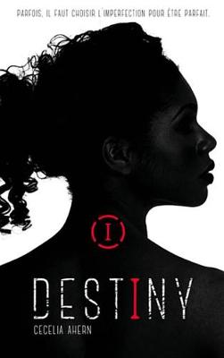 Book cover for Destiny - Tome 1 - Imparfaite