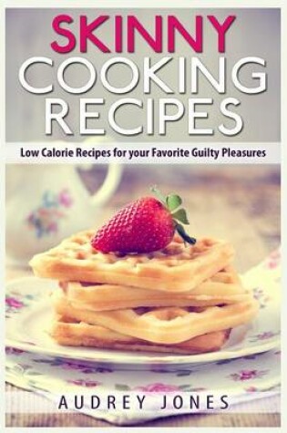 Cover of Skinny Cooking Recipes