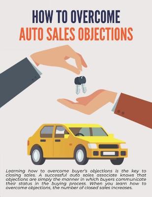 Book cover for How To Overcome Auto Sales Objections