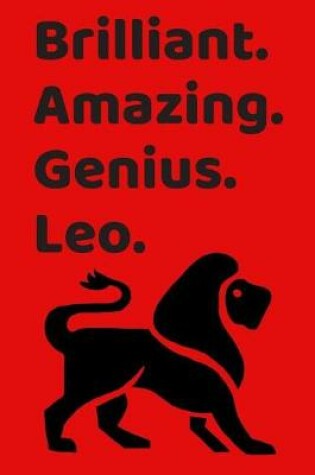 Cover of Brilliant. Amazing. Genius. Leo