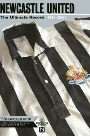 Cover of Newcastle United: The Ultimate Record 1881-2011