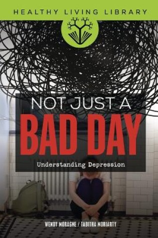 Cover of Not Just a Bad Day