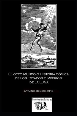 Cover of El otro Mundo o Historia cómica de los Estados e Imperios de la Luna