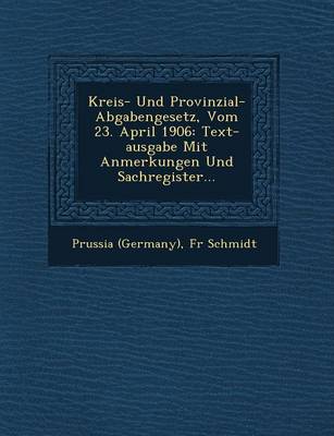 Book cover for Kreis- Und Provinzial- Abgabengesetz, Vom 23. April 1906