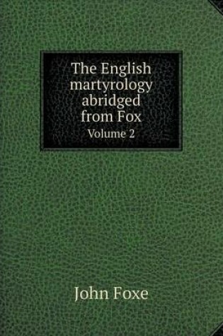 Cover of The English martyrology abridged from Fox Volume 2