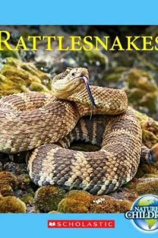 Cover of Rattlesnakes (Nature's Children)