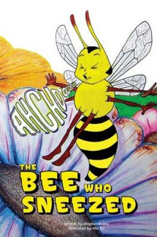 Cover of The Bee Who Sneezed