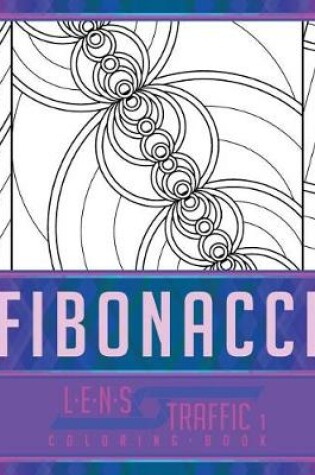 Cover of Fibonacci Coloring Book - LENS Traffic